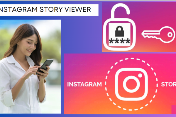 Key Reasons to Use an Anonymous Instagram Story Viewer